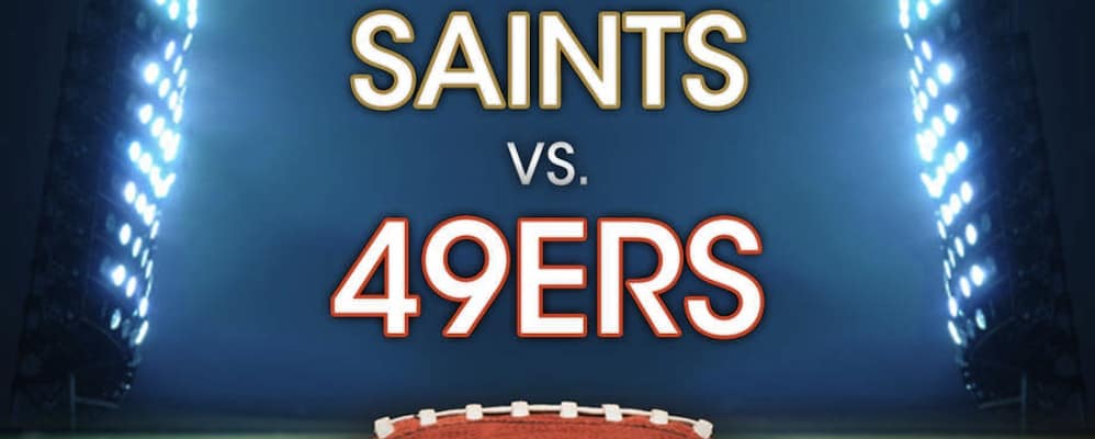 Niners vs. Saints Game