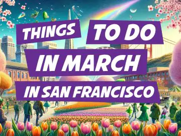 Thing to do in March in San Francisco