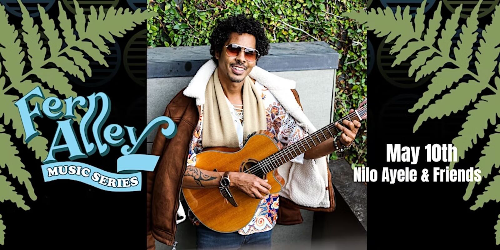 Fern Alley Music Series Nilo Ayele & Friends