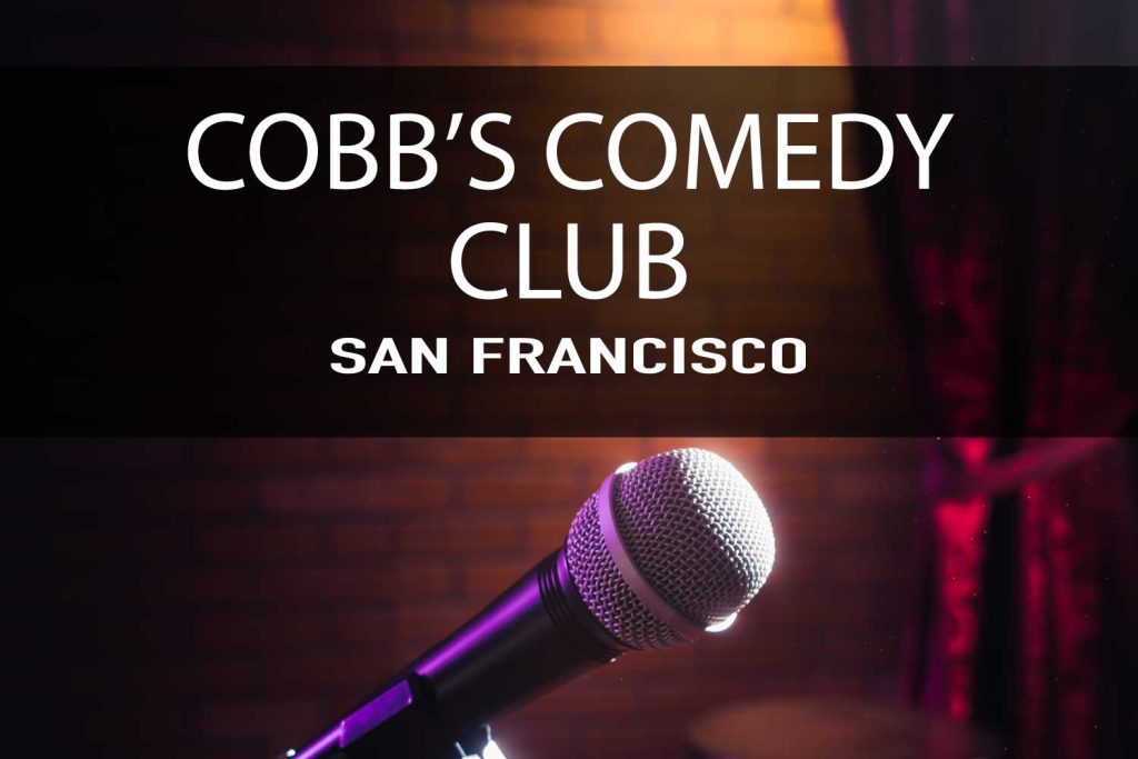 Cobb's Comedy Club San Francisco Comedy Shows