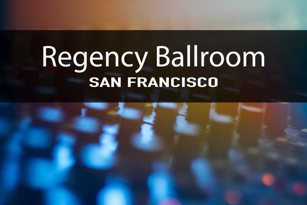 Regency Ballroom San Francisco Concert Calendar
