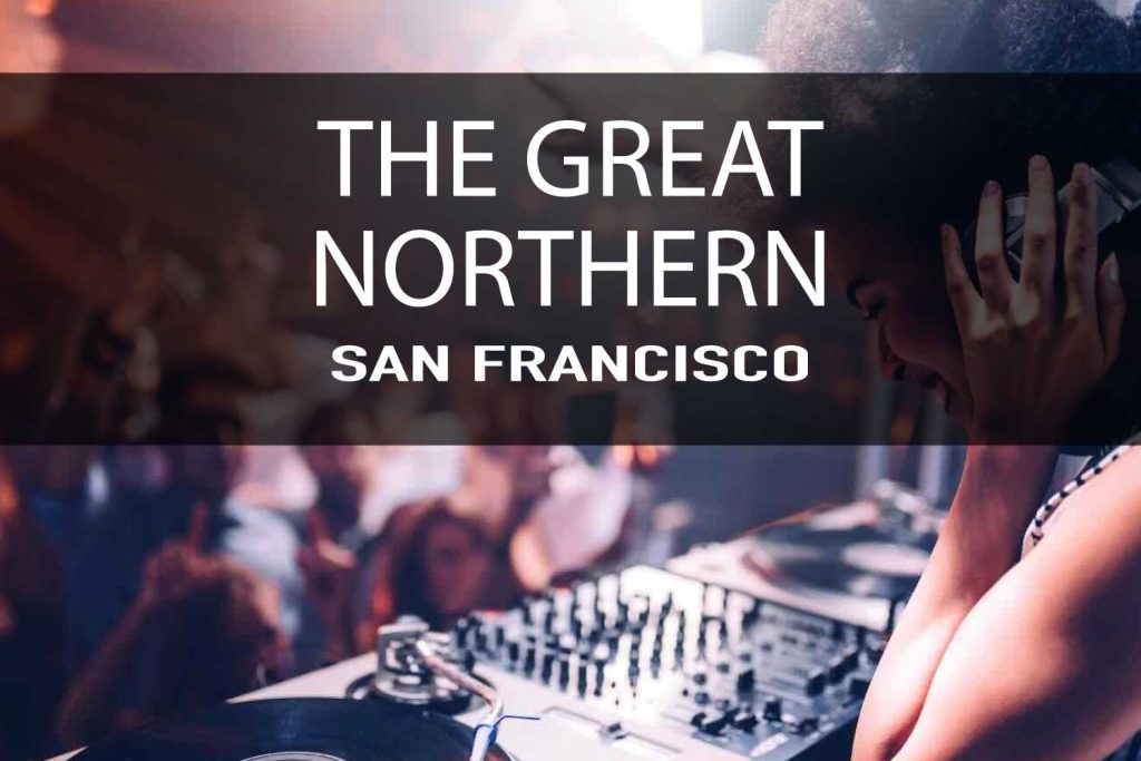 The Great Northern San Francisco